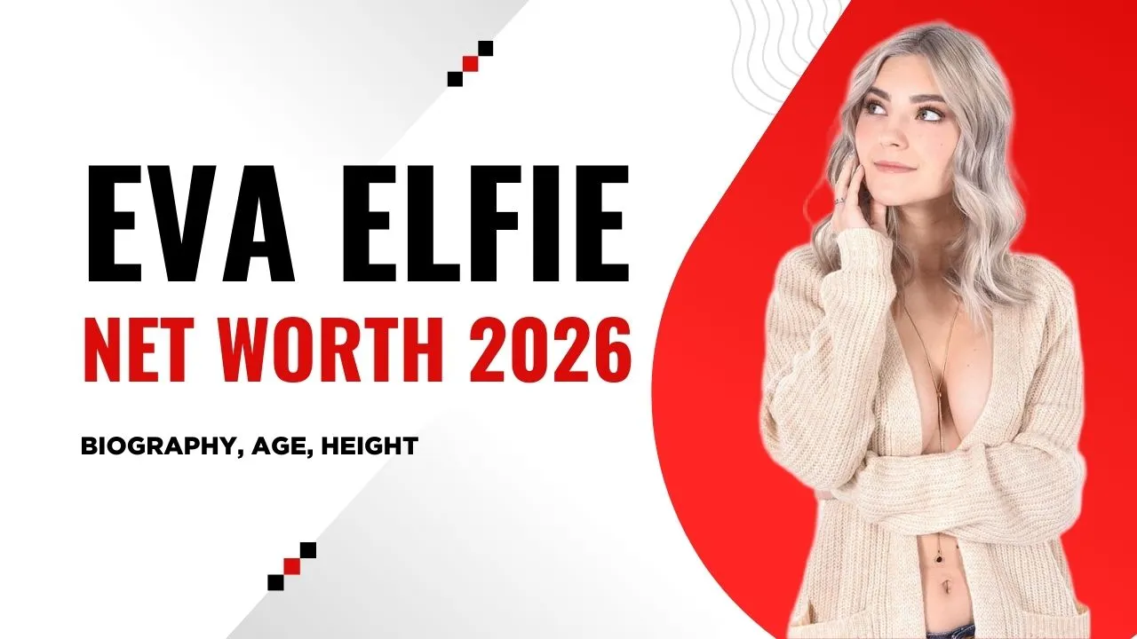 Eva Elfie Net Worth 2026 Biography, Age, Height & interesting fact to know